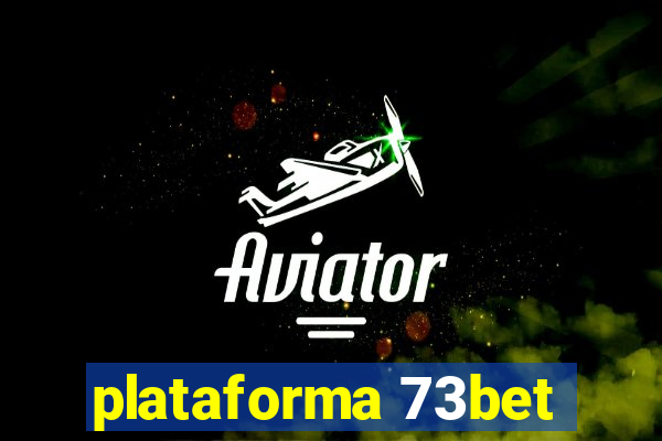 plataforma 73bet